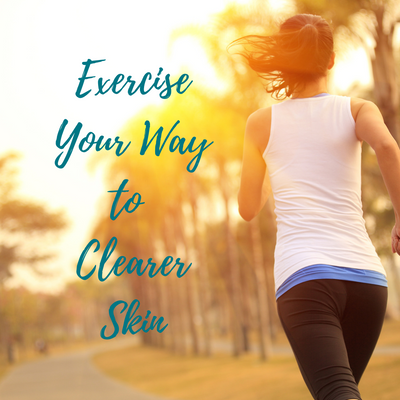 Exercise Your Way to Clearer Skin