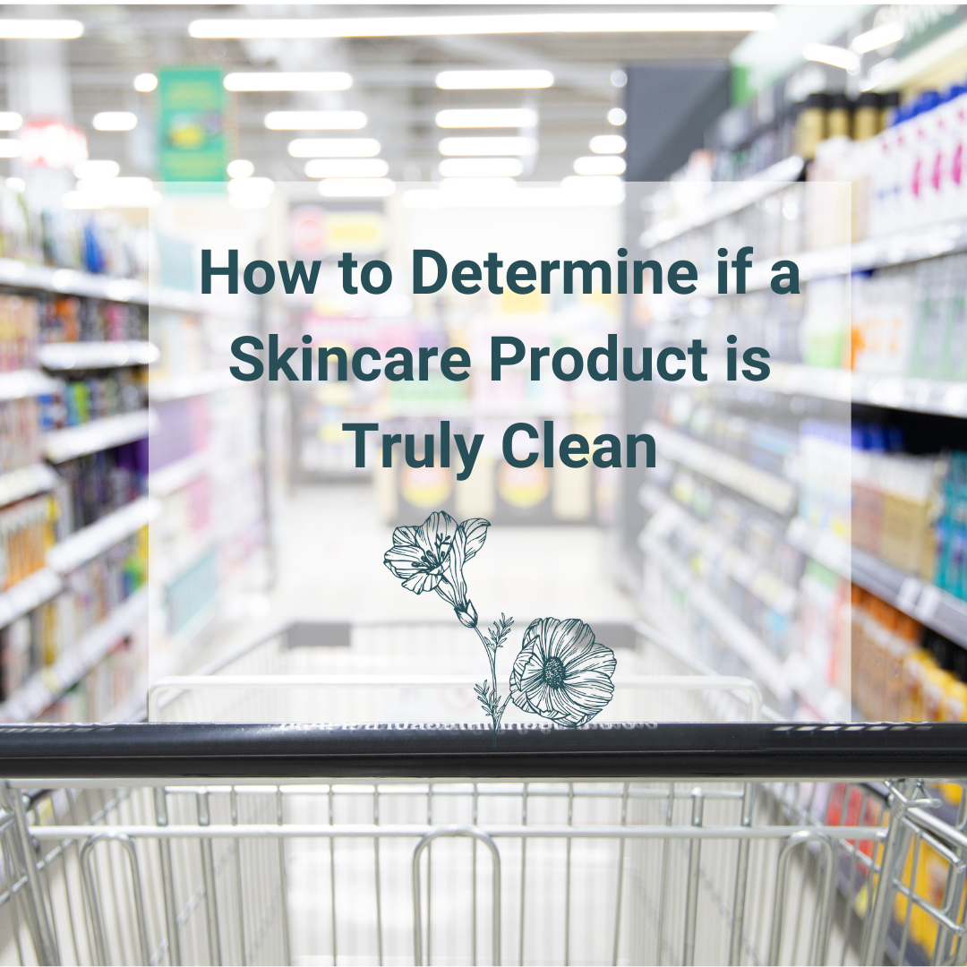 How to Check If a Skincare Product Is Truly Clean
