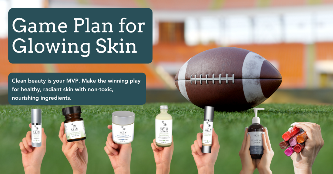Game Plan for Glowing Skin: How Clean Beauty Helps You Win Big