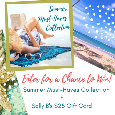 Enter to Win the Sally B’s Summer Must-Haves Collection PLUS a $25 Gift Card!